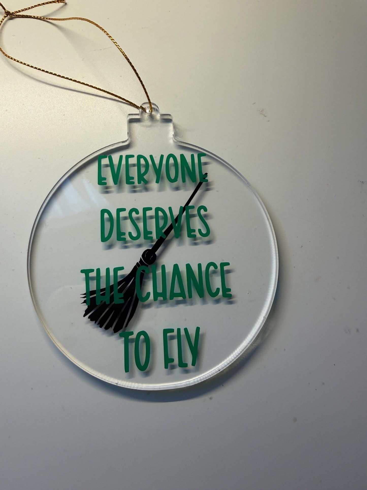 Everyone deserves the chance to fly (Wicked) Bauble