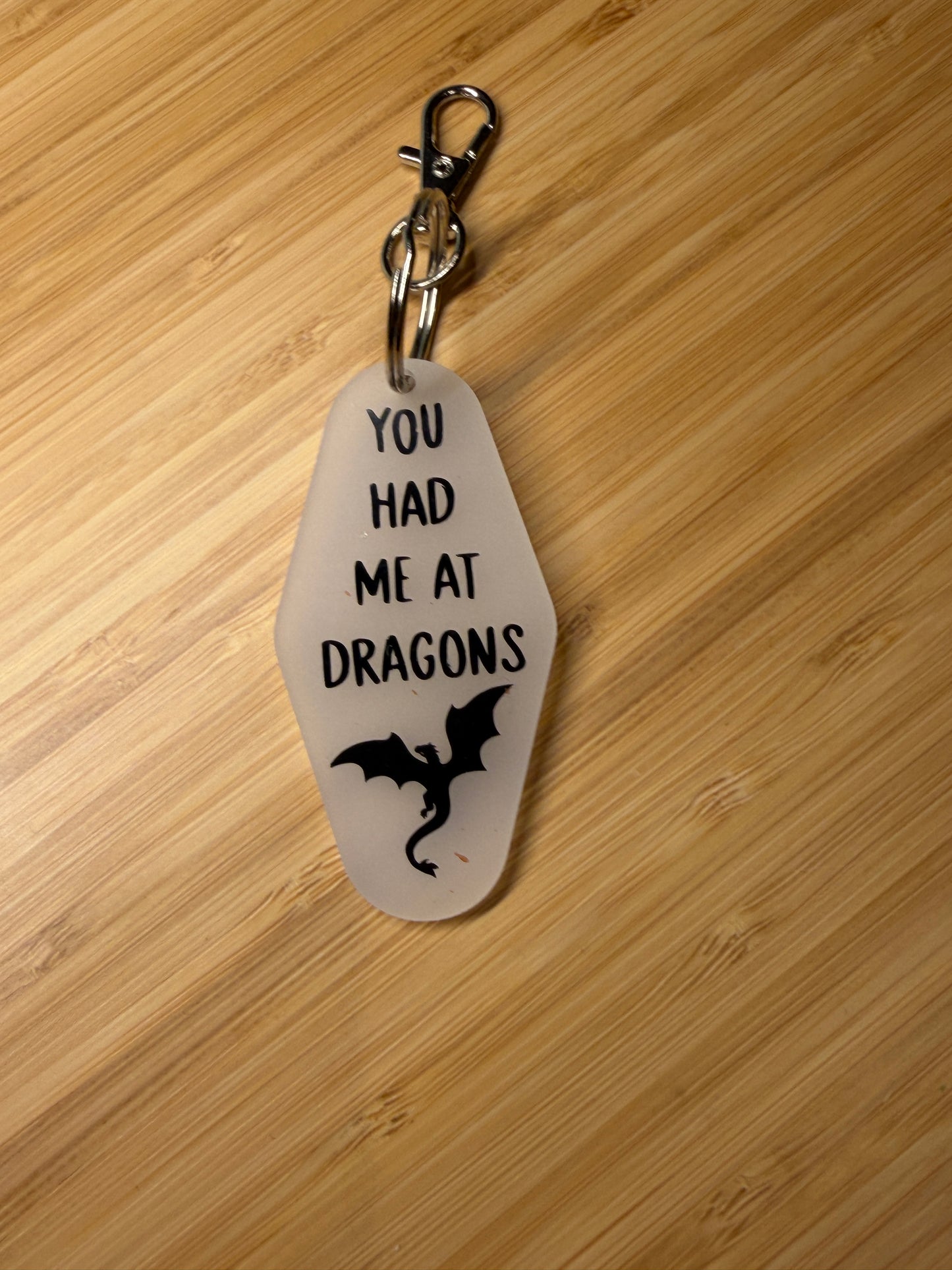 You had me at dragons - Motel Style Keyring