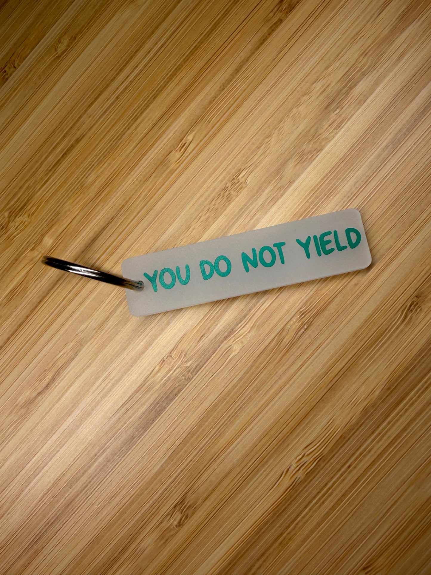 You do not yield (TOG) Strip Keyring
