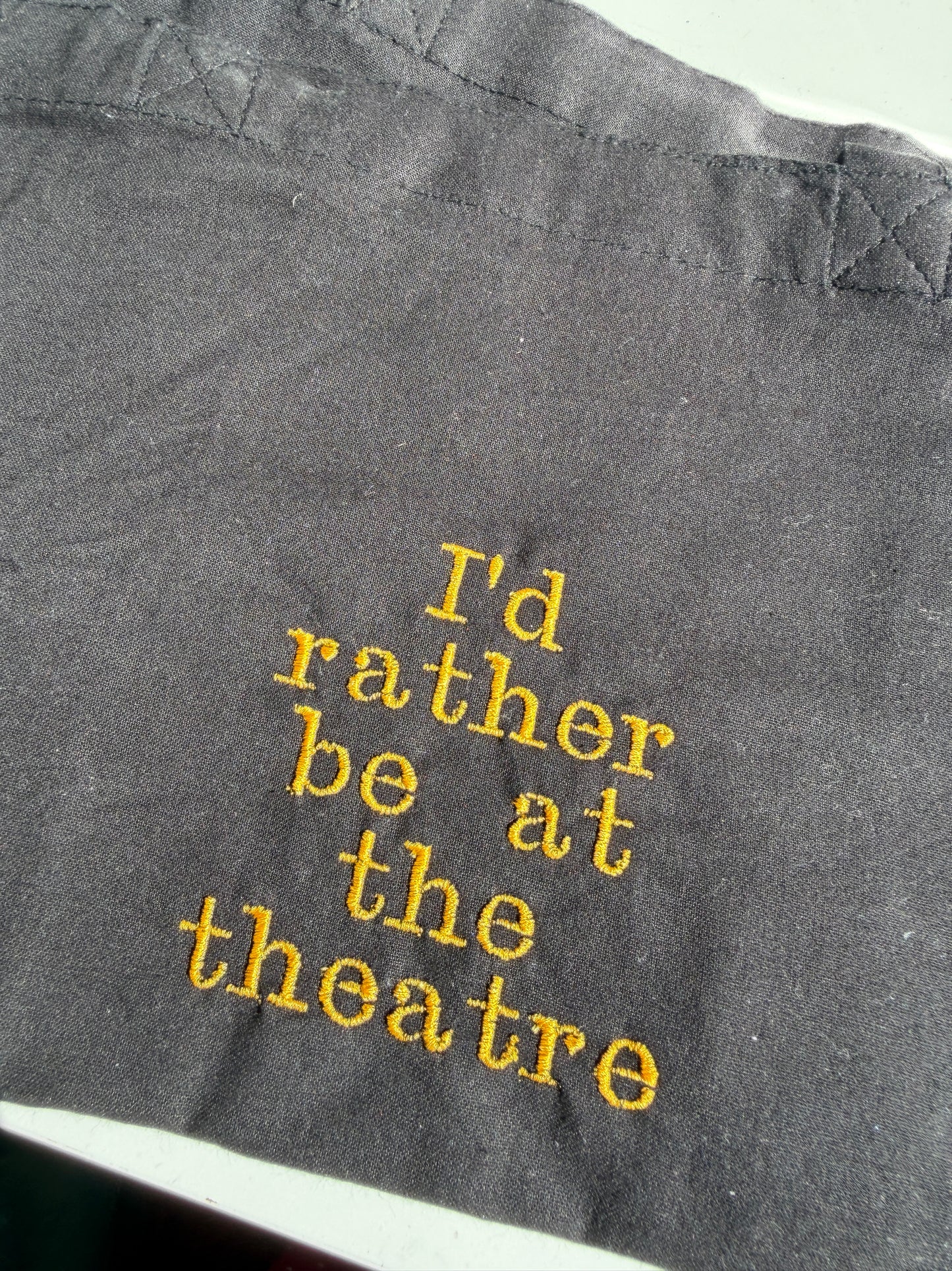 I’d rather be at the theatre tote bag