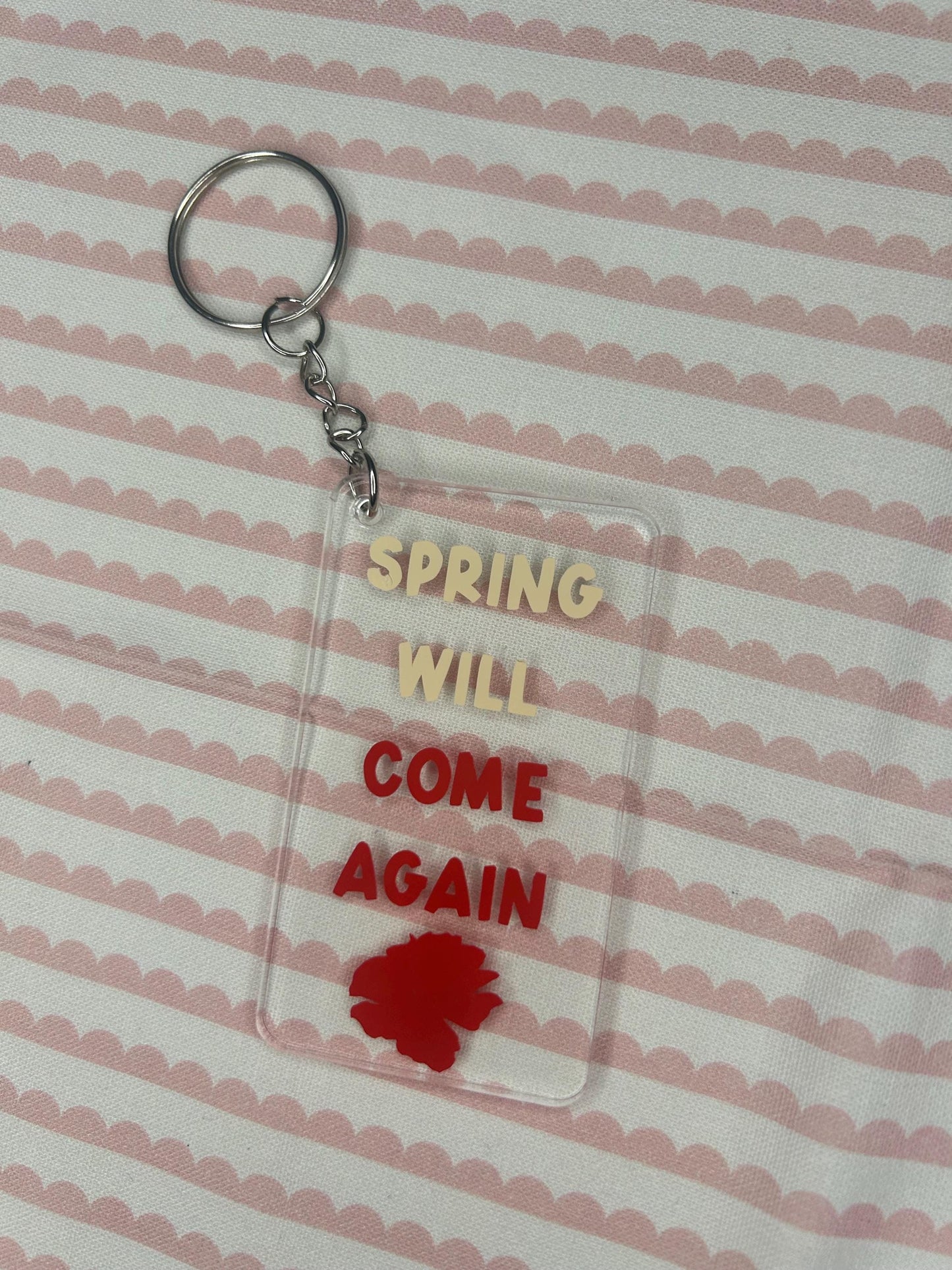 Spring will come again (Hadestown) quote keyring