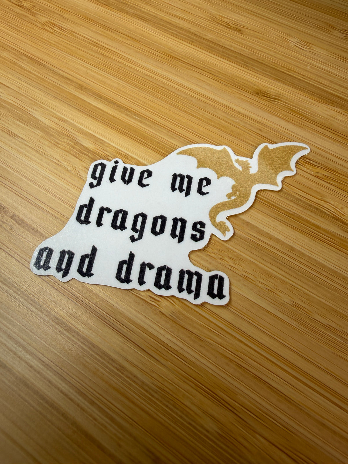 Give me dragons and drama sticker