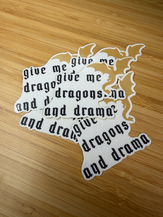 Give me dragons and drama sticker
