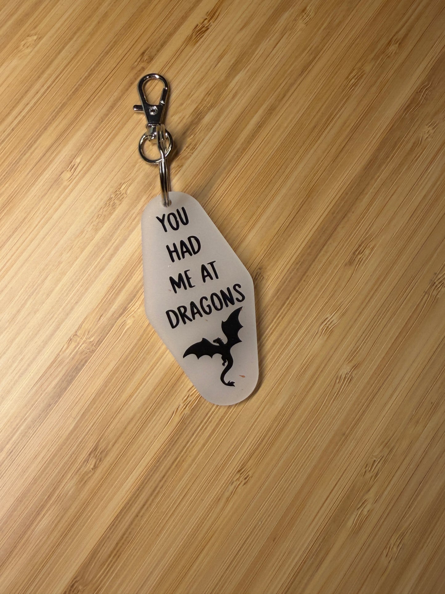 You had me at dragons - Motel Style Keyring