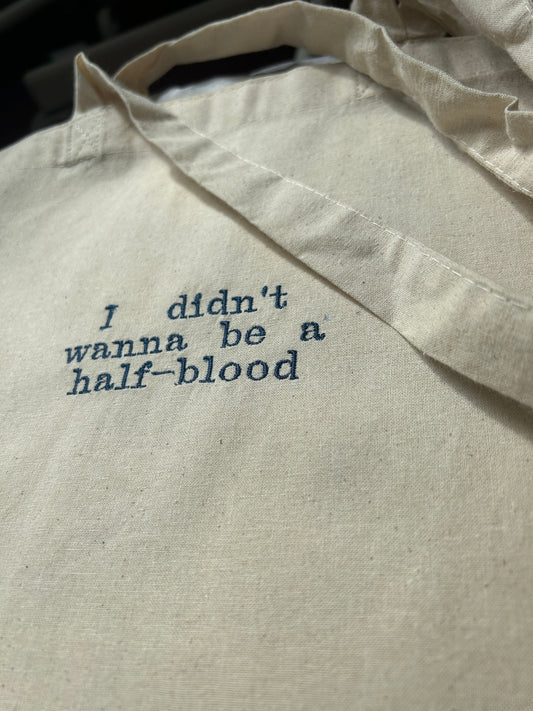 I didn't wanna be a half-blood (Percy Jackson) Tote Bag
