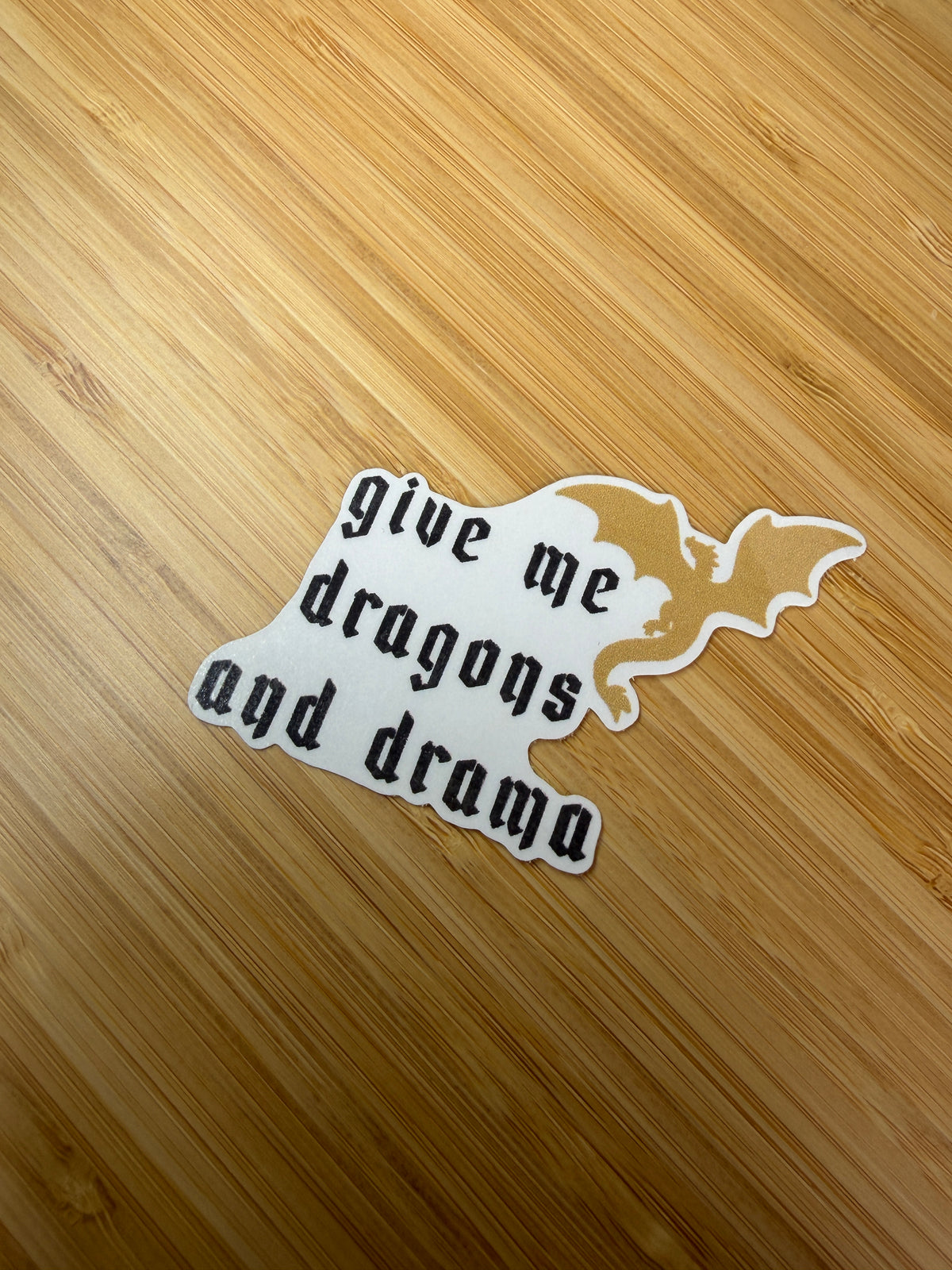 Give me dragons and drama sticker