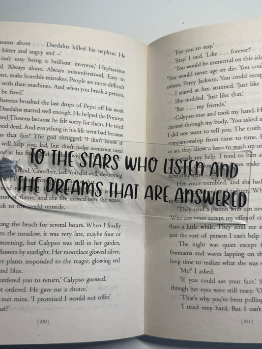 ACOTAR Quote Bookmark - To The Stars Who Listen - Acrylic Bookish Gift