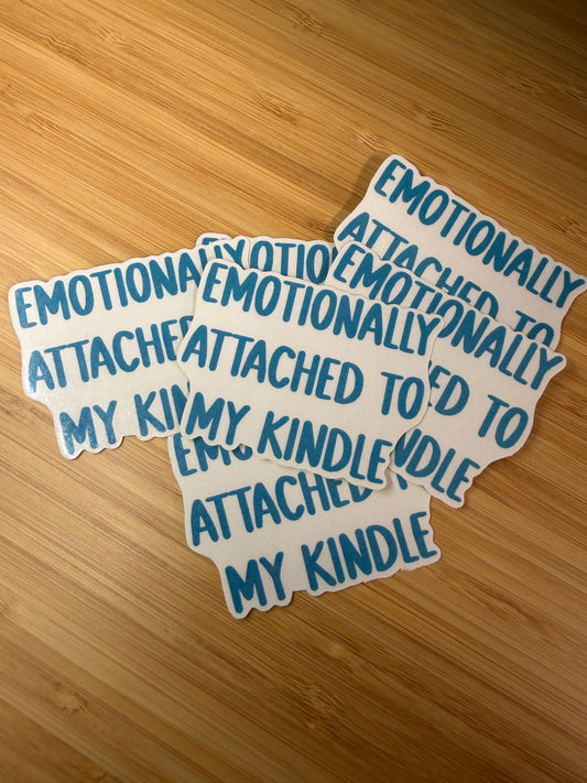 Emotionally attached to my kindle Sticker