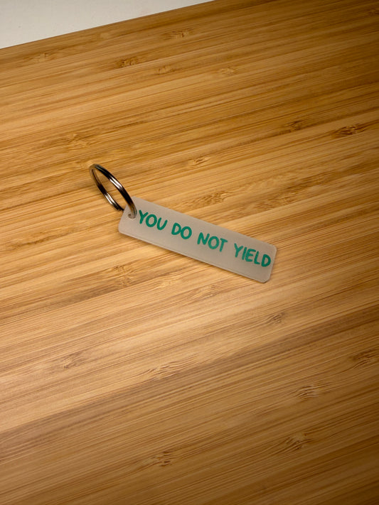 You do not yield (TOG) Strip Keyring