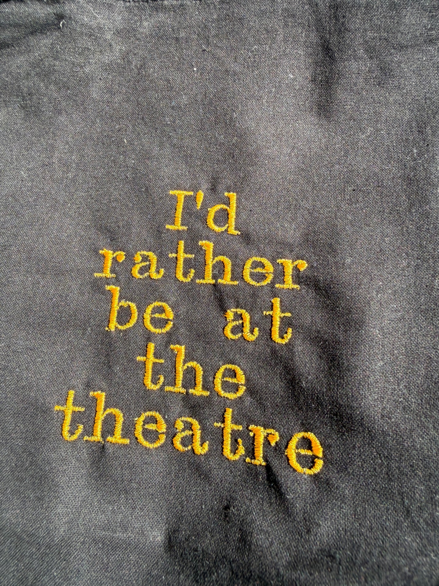I’d rather be at the theatre tote bag