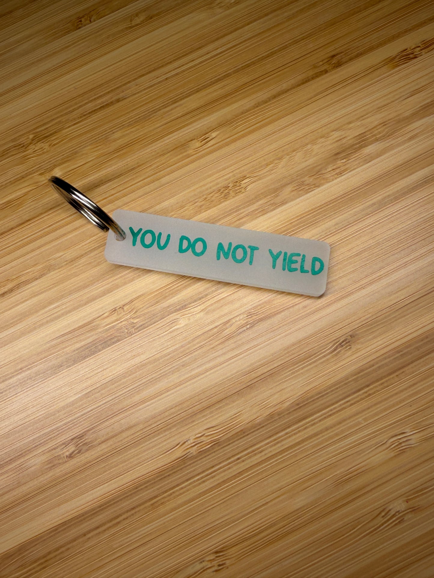 You do not yield (TOG) Strip Keyring