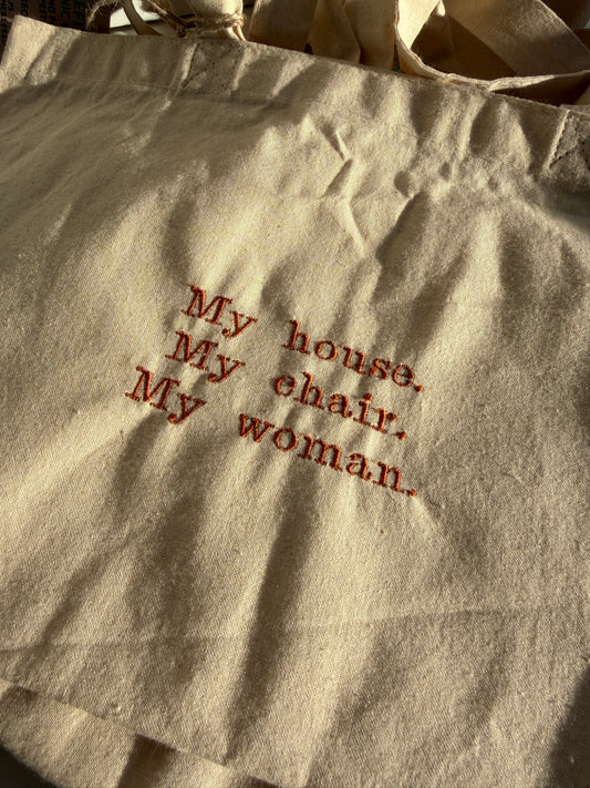 My House My Chair My Woman (Fourth Wing) Tote Bag