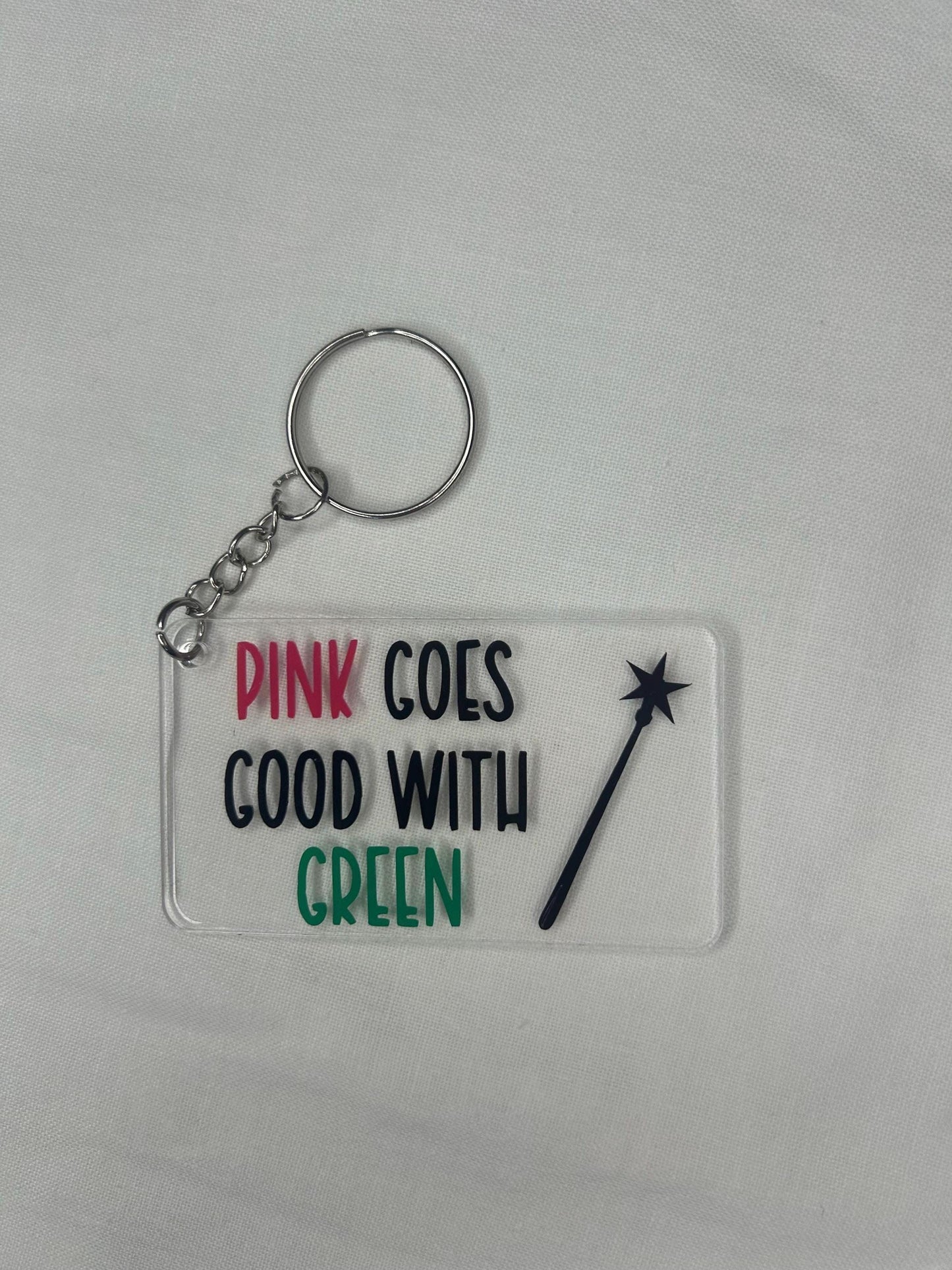 Pink goes good with green (Wicked) Keyring