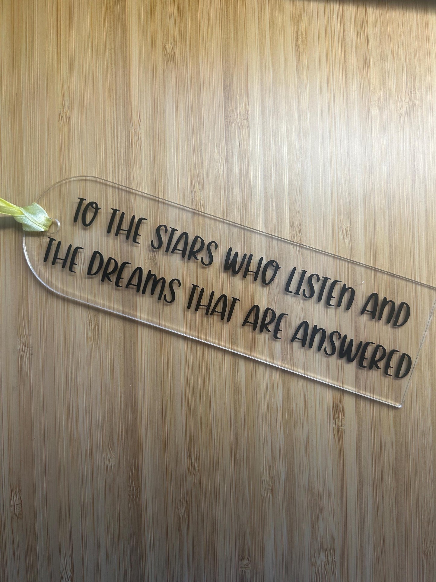 ACOTAR Quote Bookmark - To The Stars Who Listen - Acrylic Bookish Gift