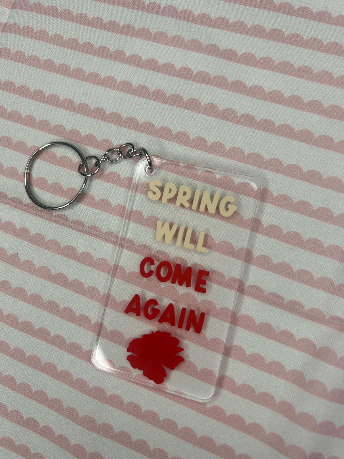 Spring will come again (Hadestown) quote keyring